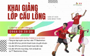 KHAI GIẢNG KHÓA CẦU LÔNG THÁNG 1 & 2/2022