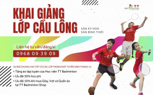 KHAI GIẢNG CÁC KHÓA HỌC CẦU LÔNG THÁNG 12