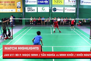 Highlights JWS 2021 (Tháng 1) | BD U11 Chung kết: Ngọc Minh/Tấn Nghĩa vs Minh Khôi/Khôi Nguyên