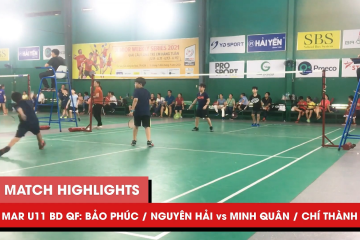 Highlights | JWS 2021 (Tháng 3) | BD U11 Tứ kết: Bảo Phúc/Nguyên Hải vs Minh Quân/Chí Thành