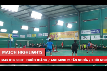 Highlights | JWS 2021 (Tháng 3) | BD U13 Bán kết: Quốc Thắng/Anh Minh vs Tấn Nghĩa/Khôi Nguyên