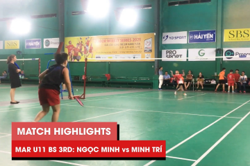 Highlights | JWS 2021 (Tháng 3) | BS U11 Tranh hạng Ba: Phạm Ngọc Minh vs Lê Minh Trí