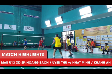 Highlights | JWS 2021 (Tháng 3) | XD U13 Bán kết: Hoàng Bách/Uyên Thư vs Nhật Minh/Khánh An