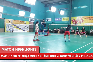 Highlights | JWS 2021 (Tháng 3) | XD U15 Bán kết: Nhật Minh/Khánh Linh vs Nguyên Khải/Phương Nghi