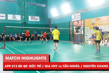 Highlights | JWS 2021 (Tháng 4) | BD U13 Tứ kết: Đức Trí/Gia Huy vs Tấn Nghĩa/Nguyên Khang