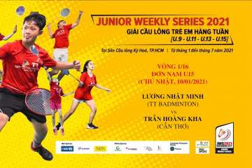 JWS 2021 (10/01) | U15 | BS | 1/16: Lương Nhật Minh (TT Badminton) vs Trần Hoàng Kha (Cần Thơ)