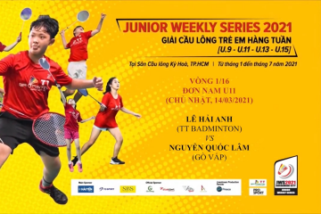 JWS 2021 (14/3) | U11 | BS | 1/16: Lê Hải Anh (TT Badminton) vs Nguyễn Quốc Lâm (Gò Vấp)