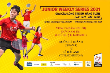 JWS 2021 (14/3) | U11 | BS | R3: Ngô Chí Thành (Quận 4) vs Lê Hải Anh (TT Badminton)