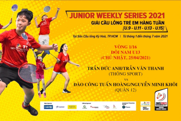 JWS 2021 (25/4) | U13 | BD | 1/16: Đức Anh/Văn Thanh (Thông Sport) vs Tuấn Hoàng/Minh Khôi (Quận 12)