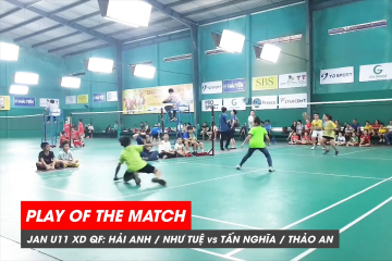 Play of the match | JWS 2021 (Tháng 1) | XD U11 Tứ kết: Hải Anh/Như Tuệ vs Tấn Nghĩa/Thảo An