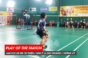 Play of the match | JWS 2021 (Tháng 1) | XD U15 Vòng tròn: Tư Thiện/Như Ý vs Huy Hoàng/Tường Vy (2)