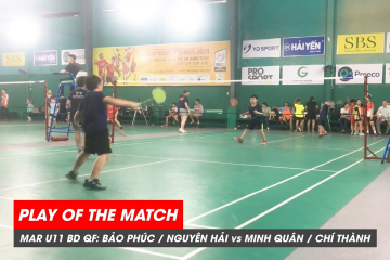 Play of the match | JWS 2021 (Tháng 3) BD U11 Tứ kết: Bảo Phúc/Nguyên Hải vs Minh Quân/Chí Thành (2)