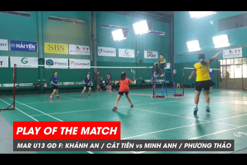 Play of the match | JWS 2021 (Tháng 3) | GD U13 Chung kết: Khánh An/Cát Tiên vs Minh Anh/Phương Thảo