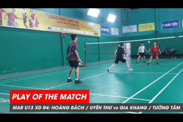 Play of the match JWS 2021 (Tháng 3) XD U13 Vòng 4 (Bảng dưới): H. Bách/Uyên Thư vs G. Khang/T. Tâm